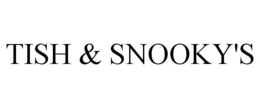 TISH & SNOOKY'S trademark