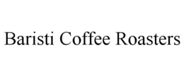 BARISTI COFFEE ROASTERS trademark