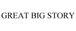 GREAT BIG STORY trademark