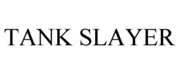 TANK SLAYER trademark