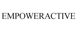 EMPOWERACTIVE trademark