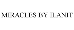 MIRACLES BY ILANIT trademark