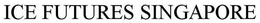 ICE FUTURES SINGAPORE trademark