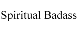 SPIRITUAL BADASS trademark