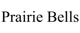 PRAIRIE BELLS trademark
