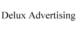 DELUX ADVERTISING trademark