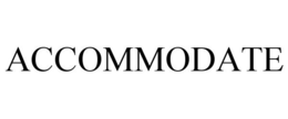 ACCOMMODATE trademark