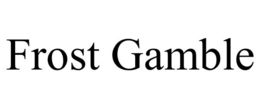 FROST GAMBLE trademark