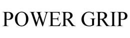 POWER GRIP trademark