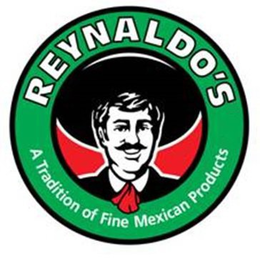 REYNALDO'S A TRADITION OF FINE MEXICAN PRODUCTS trademark