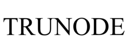 TRUNODE trademark