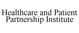 HEALTHCARE AND PATIENT PARTNERSHIP INSTITUTE trademark