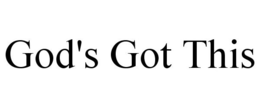 GOD'S GOT THIS trademark