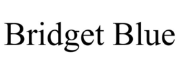 BRIDGET BLUE trademark