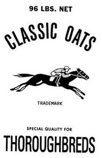 96 LBS. NET CLASSIC OATS TRADEMARK SPECIAL QUALITY FOR THOROUGHBREDS trademark