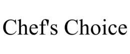 CHEF'S CHOICE trademark