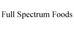 FULL SPECTRUM FOODS trademark