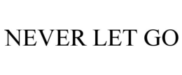 NEVER LET GO trademark