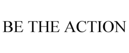BE THE ACTION trademark
