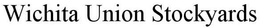 WICHITA UNION STOCKYARDS trademark