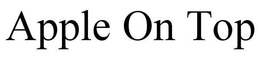 APPLE ON TOP trademark