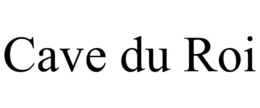 CAVE DU ROI trademark