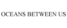 OCEANS BETWEEN US trademark