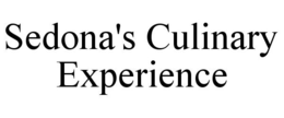 SEDONA'S CULINARY EXPERIENCE trademark