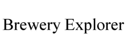 BREWERY EXPLORER trademark