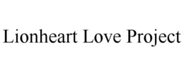 LIONHEART LOVE PROJECT trademark
