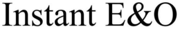 INSTANT E&O trademark
