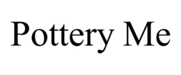POTTERY ME trademark