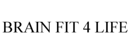 BRAIN FIT 4 LIFE trademark