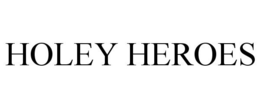 HOLEY HEROES trademark