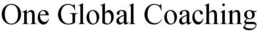 ONE GLOBAL COACHING trademark