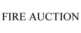 FIRE AUCTION trademark