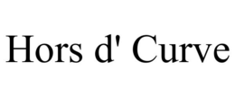 HORS D' CURVE trademark
