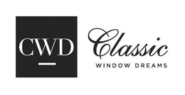 CWD CLASSIC WINDOW DREAMS trademark