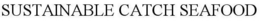 SUSTAINABLE CATCH SEAFOOD trademark