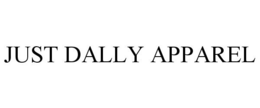 JUST DALLY APPAREL trademark
