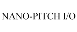 NANO-PITCH I/O trademark