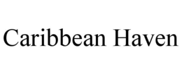 CARIBBEAN HAVEN trademark
