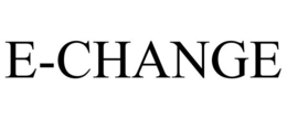 E-CHANGE trademark