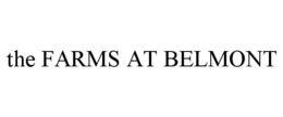 THE FARMS AT BELMONT trademark