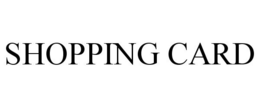 SHOPPING CARD trademark