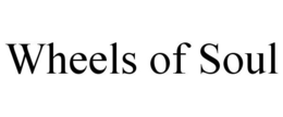 WHEELS OF SOUL trademark