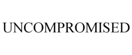 UNCOMPROMISED trademark