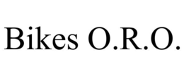 BIKES O.R.O. trademark