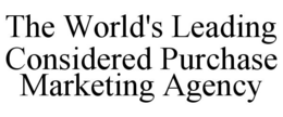 THE WORLD'S LEADING CONSIDERED PURCHASE MARKETING AGENCY trademark