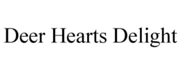 DEER HEARTS DELIGHT trademark